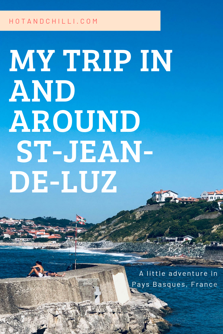 My trip in and around St- Jean de Luz, Pays Basque, France - Hot